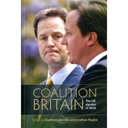 Coalition Britain: The Uk Election of 2010