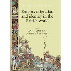 Empire, Migration and Identity in the British World