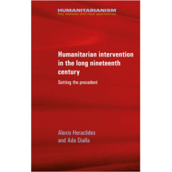 Humanitarian Intervention in the Long Nineteenth Century: Setting the Precedent
