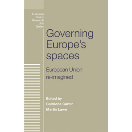 Governing Europe's Spaces: European Union Re-Imagined