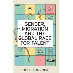Gender, Migration and the Global Race for Talent