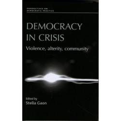 Democracy in Crisis: Violence, Alterity, Community