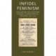 Infidel Feminism: Secularism, Religion and Women's Emancipation, England 1830–1914