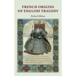 French Origins of English Tragedy