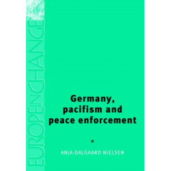 Germany, Pacifism and Peace Enforcement