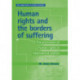 Human Rights and the Borders of Suffering: The Promotion of Human Rights in International Politics