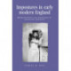 Impostures in Early Modern England: Representations and Perceptions of Fraudulent Identities