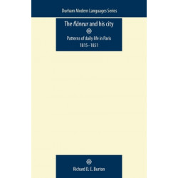 The FlaNeur and His City: Patterns of Daily Life in Paris 1815–1851