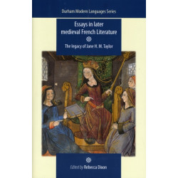 Essays in Later Medieval French Literature: The Legacy of Jane H. M. Taylor