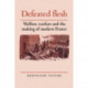 Defeated Flesh: Welfare, Warfare and the Making of Modern France