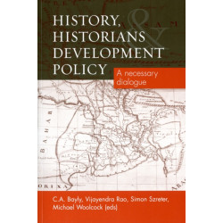 History, Historians and Development Policy: A Necessary Dialogue