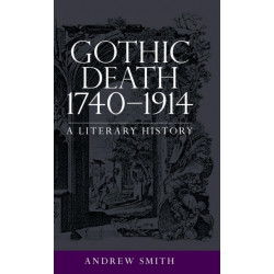 Gothic Death 1740–1914: A Literary History