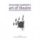 Howard Barker's Art of Theatre: Essays on His Plays, Poetry and Production Work
