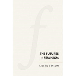 The Futures of Feminism