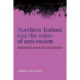 Northern Ireland and the Crisis of Anti-Racism: Rethinking Racism and Sectarianism