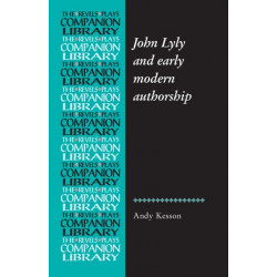 John Lyly and Early Modern Authorship