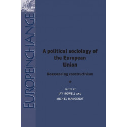 A Political Sociology of the European Union: Reassessing Constructivism