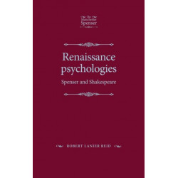 Renaissance Psychologies: Spenser and Shakespeare