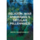 Religion, War and Israel’s Secular Millennials: Being Reasonable?