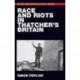Race and Riots in Thatcher's Britain
