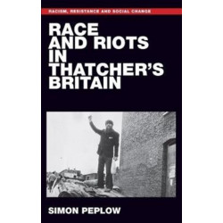 Race and Riots in Thatcher's Britain