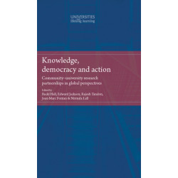 Knowledge, Democracy and Action: Community-University Research Partnerships in Global Perspectives