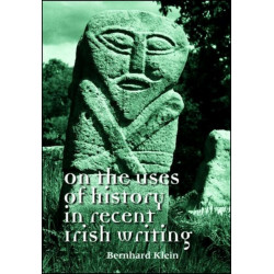 On the Uses of History in Recent Irish Writing