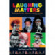 Laughing Matters: Understanding Film, Television and Radio Comedy