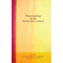 Peacemaking in the Twenty-First Century
