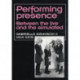 Performing Presence: Between the Live and the Simulated