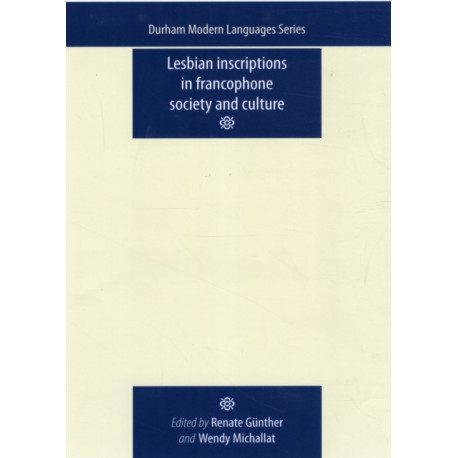 Lesbian Inscriptions in Francophone Society and Culture