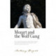 Mozart and the Wolf Gang: By Anthony Burgess
