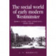 The Social World of Early Modern Westminster: Abbey, Court and Community, 1525–1640