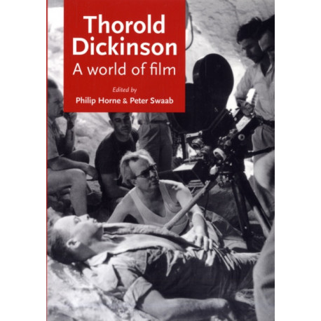 Thorold Dickinson: A World of Film