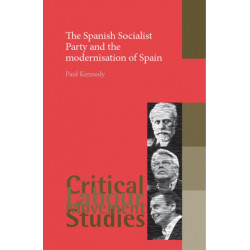 The Spanish Socialist Party and the Modernisation of Spain