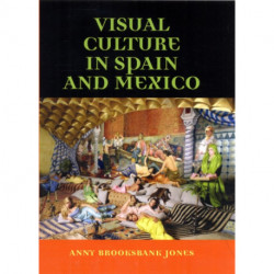 Visual Culture in Spain and Mexico