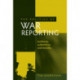 The Politics of War Reporting: Authority, Authenticity and Morality