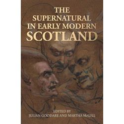 The Supernatural in Early Modern Scotland