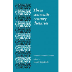 Three Sixteenth-Century Dietaries