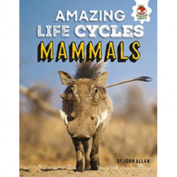 Amazing Life Cycles- Mammals