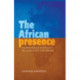 The African Presence: Representations of Africa in the Construction of Britishness