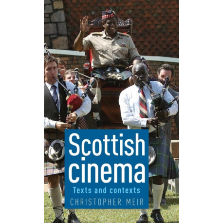 Scottish Cinema: Texts and Contexts