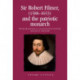 Sir Robert Filmer (1588–1653) and the Patriotic Monarch: Patriarchalism in Seventeenth-Century Political Thought