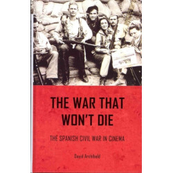 The War That Won't Die: The Spanish Civil War in Cinema