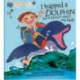 Abbie Rose and the Magic Suitcase: I Trapped a Dolphin but It Really Wasn’t My Fault