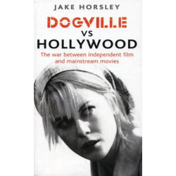 Dogville Vs Hollywood: The War Between Independent Film and Mainstream Movies