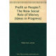Profit or People?: New Social Role of Money