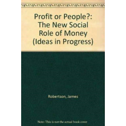 Profit or People?: New Social Role of Money