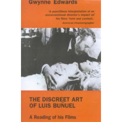 The Discreet Art of Luis Bunuel: A Reading of His Films