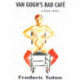 Van Gogh's Bad Cafe